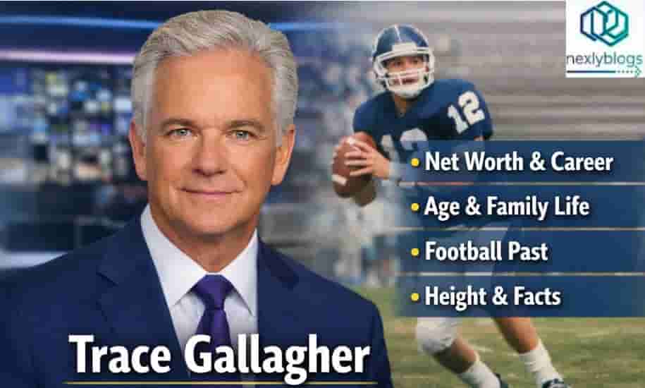 Trace Gallagher Net Worth